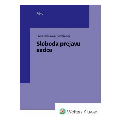 Sloboda prejavu sudcu - Dana Jelinková Dudzíková