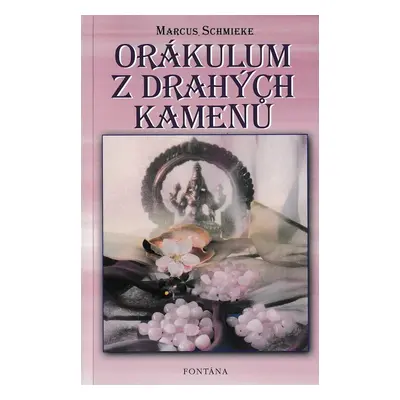 Orákulum z drahých kamenů - Marcus Schmieke