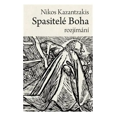 Spasitelé Boha - Nikos Kazantzakis