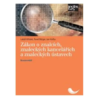 Zákon o znalcích, znaleckých kancelářích a znaleckých ústavech - Lukáš Křístek