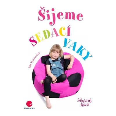 Šijeme sedací vaky - Zita Theiberová