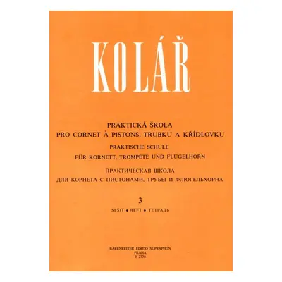 Praktická škola pro cornet a pistons, trubku a křídlovku 3 - Jaroslav Kolář