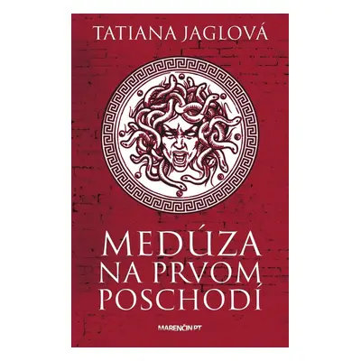 Medúza na prvom poschodí - Tatiana Jaglová