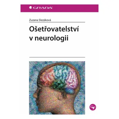 Ošetřovatelství v neurologii - Zuzana Slezáková