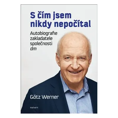 S čím jsem nikdy nepočítal - Werner Götz