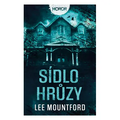 Sídlo hrůzy - Lee Mountford