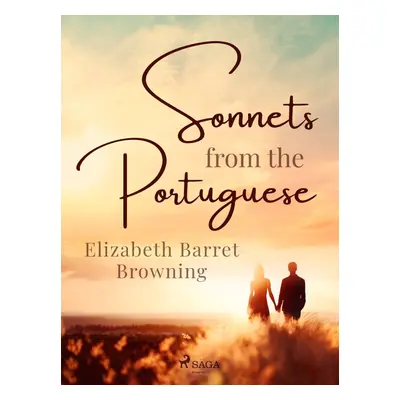 Sonnets From the Portuguese - Elizabeth Barrett Browning