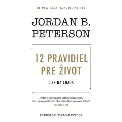 12 pravidiel pre život - Jordan B. Peterson