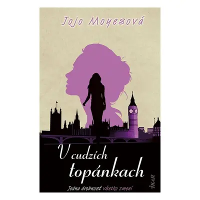 V cudzích topánkach - Jojo Moyes