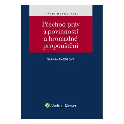 Přechod práv a povinností a hromadné propouštění - Nataša Randlová