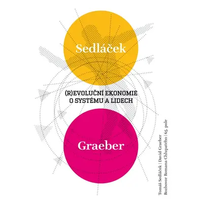 (R)evoluční ekonomie - PhDr. Tomáš Sedláček Ph.D.