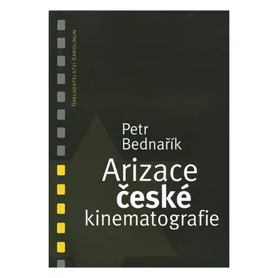 Arizace české kinematografie - Petr Bednařík