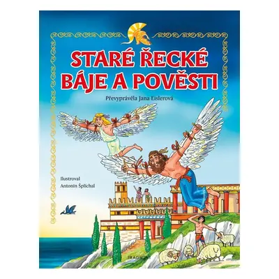 Staré řecké báje a pověsti – pro děti - Jana Eislerová