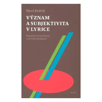 Význam a subjektivita v lyrice - Pavel Jiráček