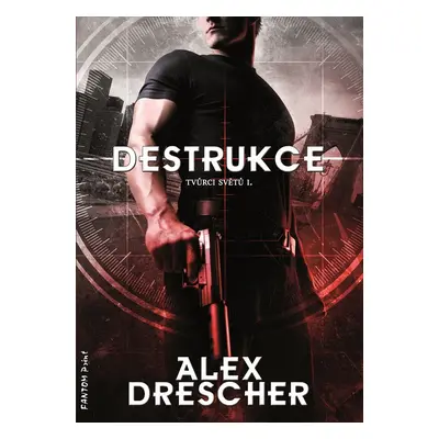 Destrukce - Alex Drescher