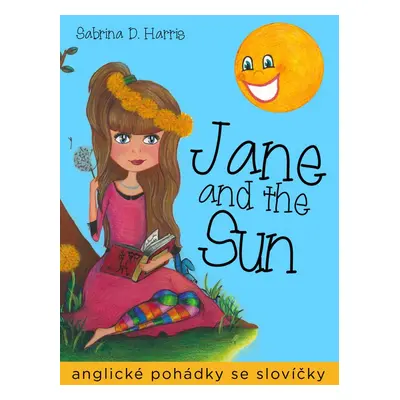 Jane and the Sun - Sabrina D. Harris