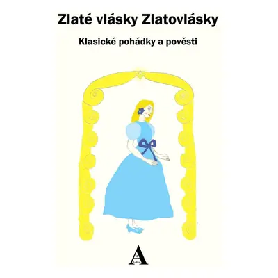 Zlaté vlásky Zlatovlásky - Dvě Terezi A p.Kučera