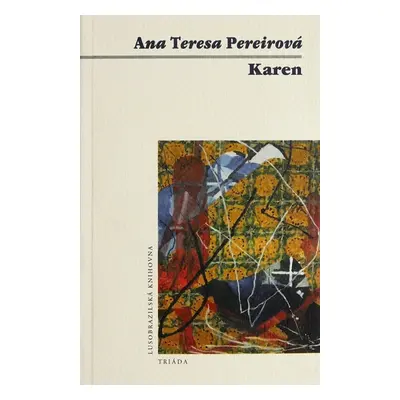 Karen - Ana Teresa Pereirová