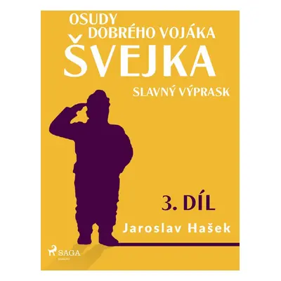 Osudy dobrého vojáka Švejka – Slavný výprask (3. díl) - Jaroslav Hašek