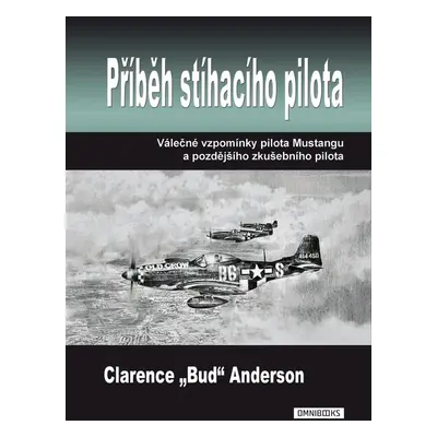 Příběh stíhacího pilota - Clarence Anderson