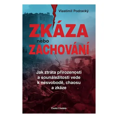 Zkáza nebo zachování - Vlastimil Podracký