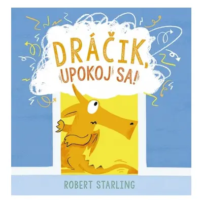 Dráčik, upokoj sa! - Robert Starling