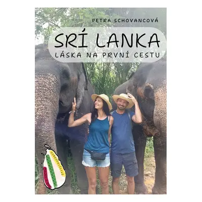 Srí Lanka: Láska na první cestu - Petra Schovancová