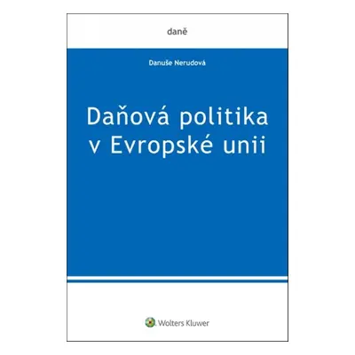 Daňová politika v Evropské unii - Danuše Nerudová