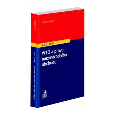 WTO a právo mezinárodního obchodu - Martin Janků