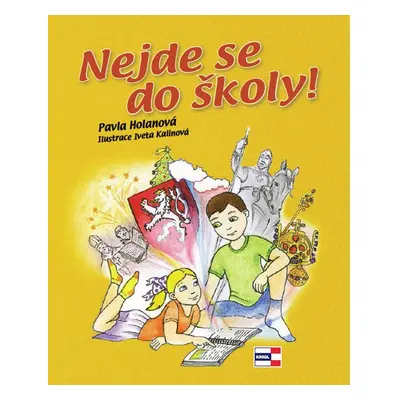 Nejde se do školy! - Pavla Holanová