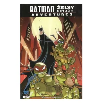 Batman Želvy nindža Adventures - Matthew K. Manning