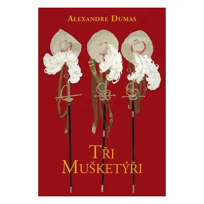 Tři mušketýři - Alexander Dumas ml.