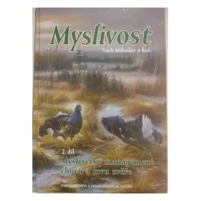 Myslivost 2. díl - Miloslav Vach