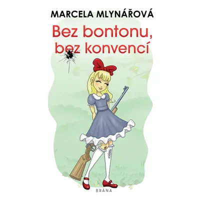 Bez bontonu, bez konvencí - Marcela Mlynářová