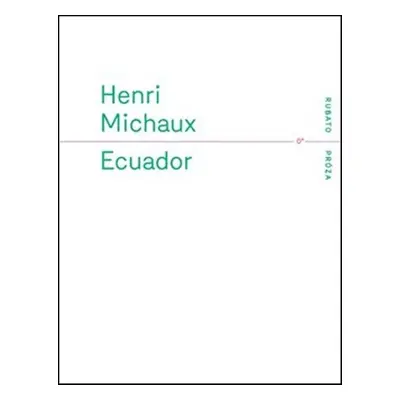 Ecuador - Henri Michaux