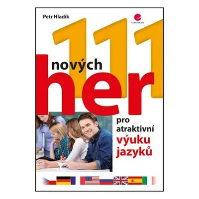 111 nových her pro atraktivní výuku jazyků - Petr Hladík