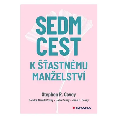 Sedm cest k šťastnému manželství - Stephen M. R. Covey