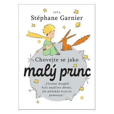 Chovejte se jako malý princ - Stéphane Garnier