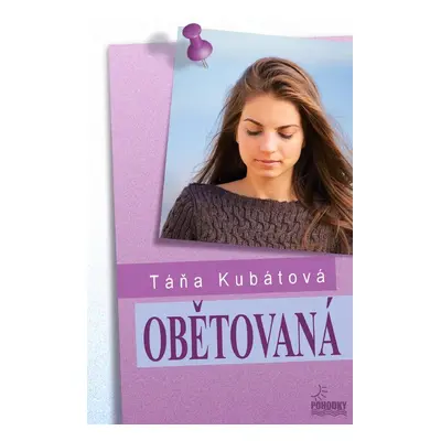 Obětovaná - Táňa Kubátová