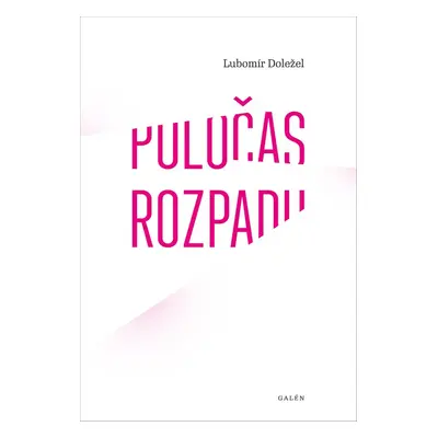 Poločas rozpadu - Lubomír Doležel