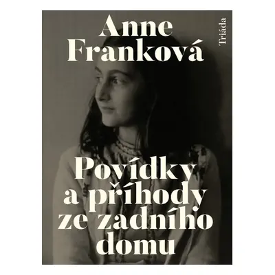 Povídky a příhody ze zadního domu - Anna Franková