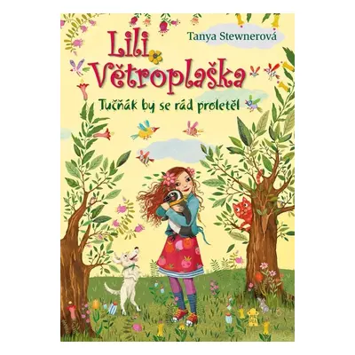 Lili Větroplaška Tučňák by se rád proletěl - Tanya Stewnerová