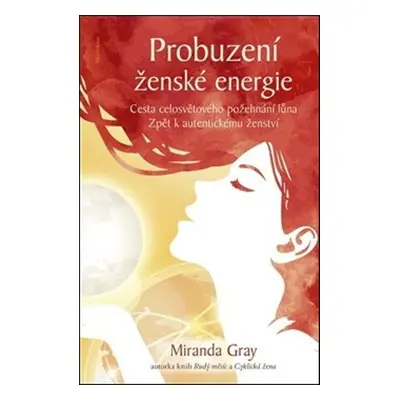 Probuzení ženské energie - Miranda Gray