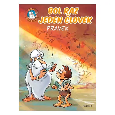 Bol raz jeden človek - Pravek - Jean-Charles Gaudin