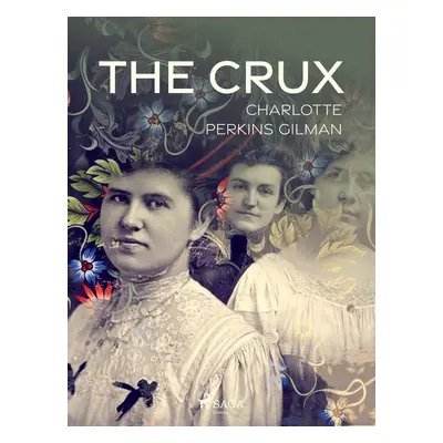 The Crux - Charlotte Perkins Gilman