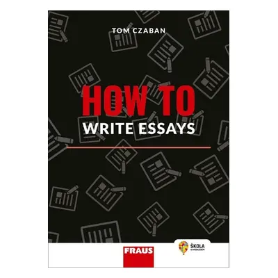 How to Write Essays - Tom Czaban