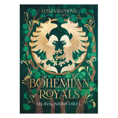 Bohemian Royals 3: Hlava, nebo orel - Lena Valenová