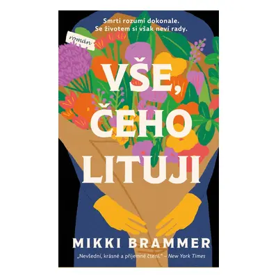 Vše, čeho lituji - Mikki Brammer