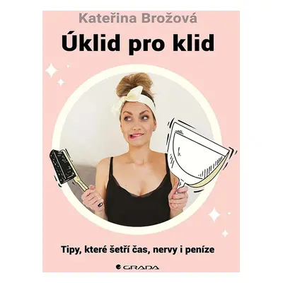 Úklid pro klid - Kateřina Brožová