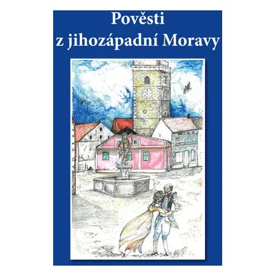 Pověsti z jihozápadní Moravy - Ignaz Göth